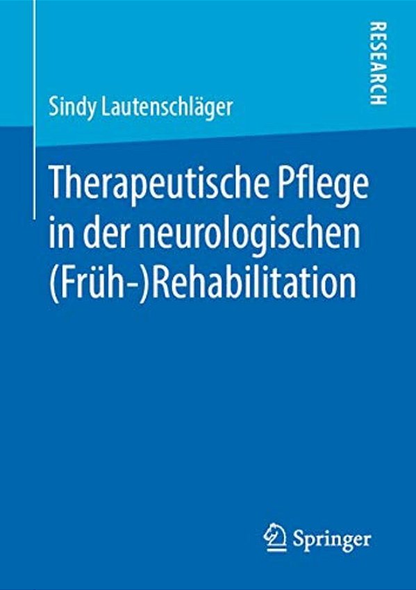 Therapeutische Pflege In Der Neurologischen (Früh-)rehabilitation-..