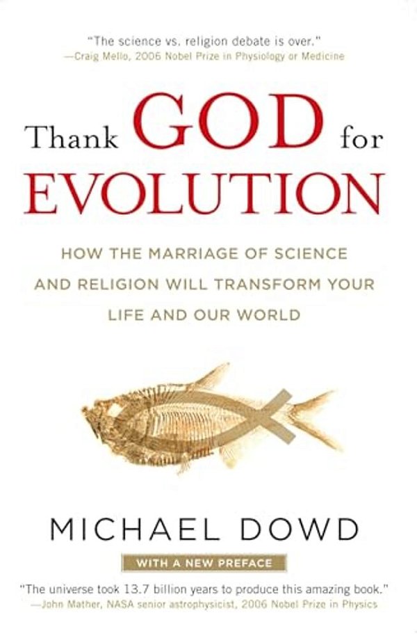Thank God For Evolution: How The Marriage Of Science And Religion Will Transform Your Life And Our World-..