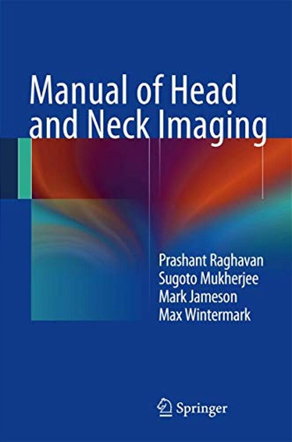 Manual Of Head And Neck Imaging-..