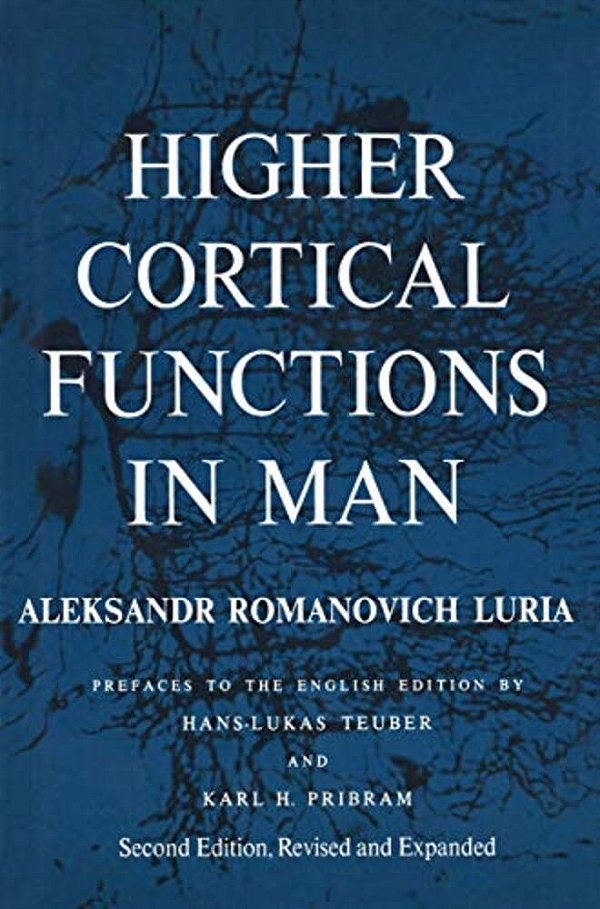 Higher Cortical Functions In Man-..