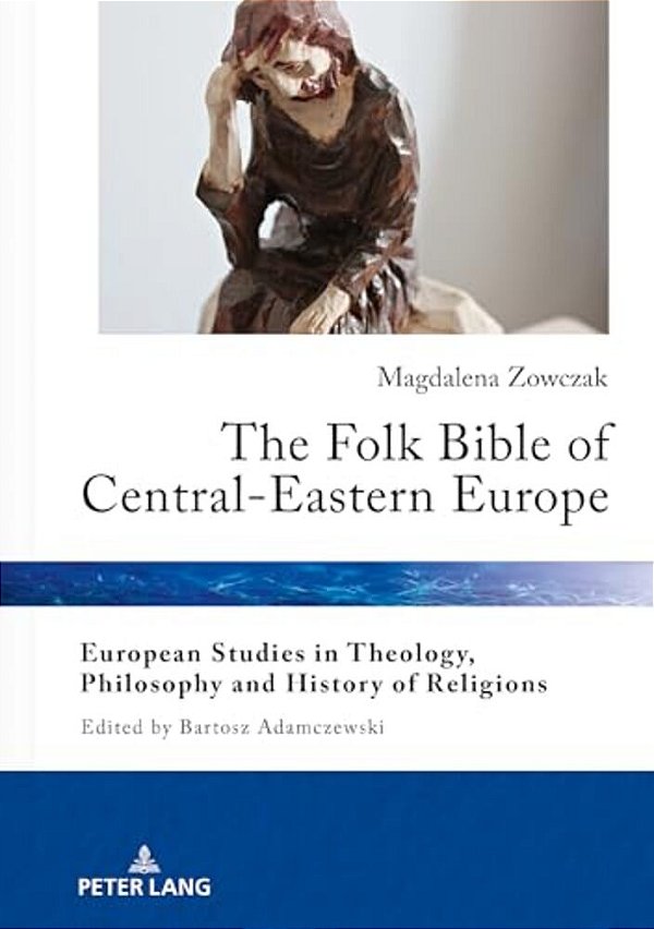 The Folk Bible Of Central-Eastern Europe-..