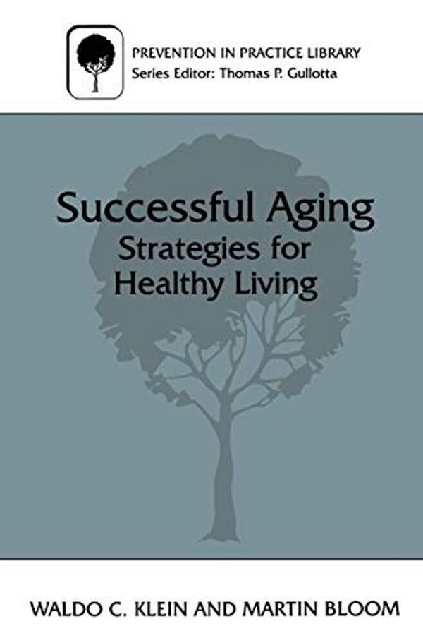 Successful Aging: Strategies For Healthy Living-..