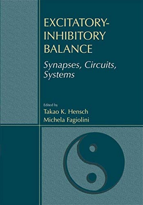 Excitatory-Inhibitory Balance: Synapses, Circuits, Systems-..