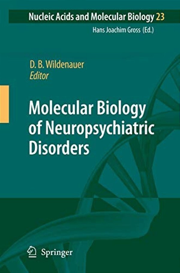 Molecular Biology Of Neuropsychiatric Disorders-..