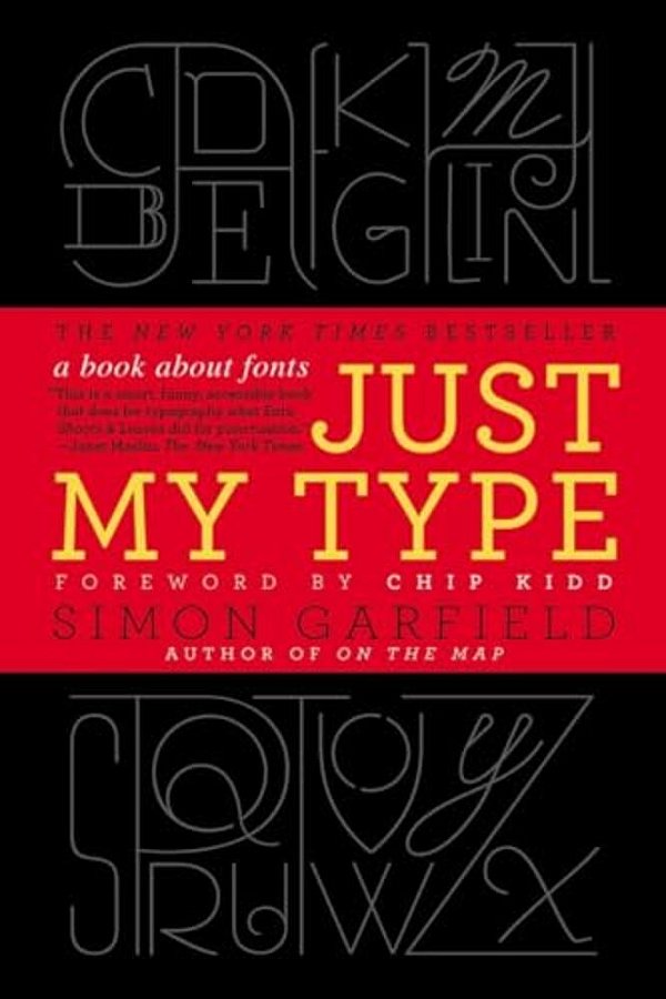 Just My Type: A Book About Fonts-..