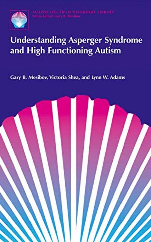 Understanding Asperger Syndrome And High Functioning Autism-..