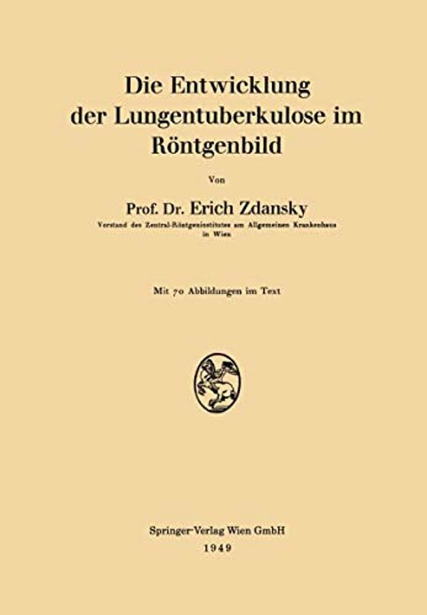 Die Entwicklung Der Lungentuberkulose Im Röntgenbild-..