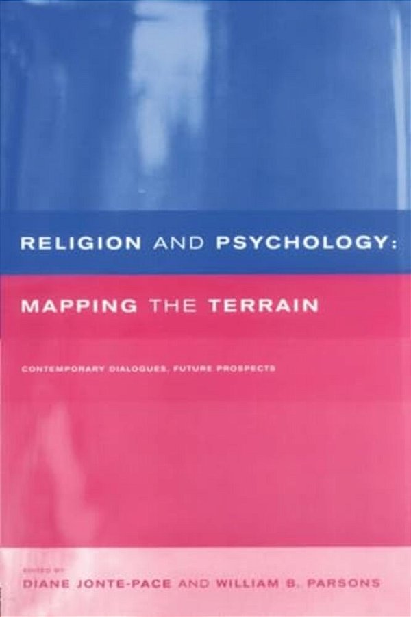 Religion And Psychology: Mapping The Terrain-..