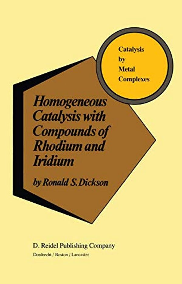 Homogeneous Catalysis With Compounds Of Rhodium And Iridium-..