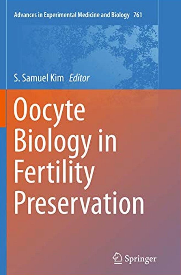 Oocyte Biology In Fertility Preservation-..