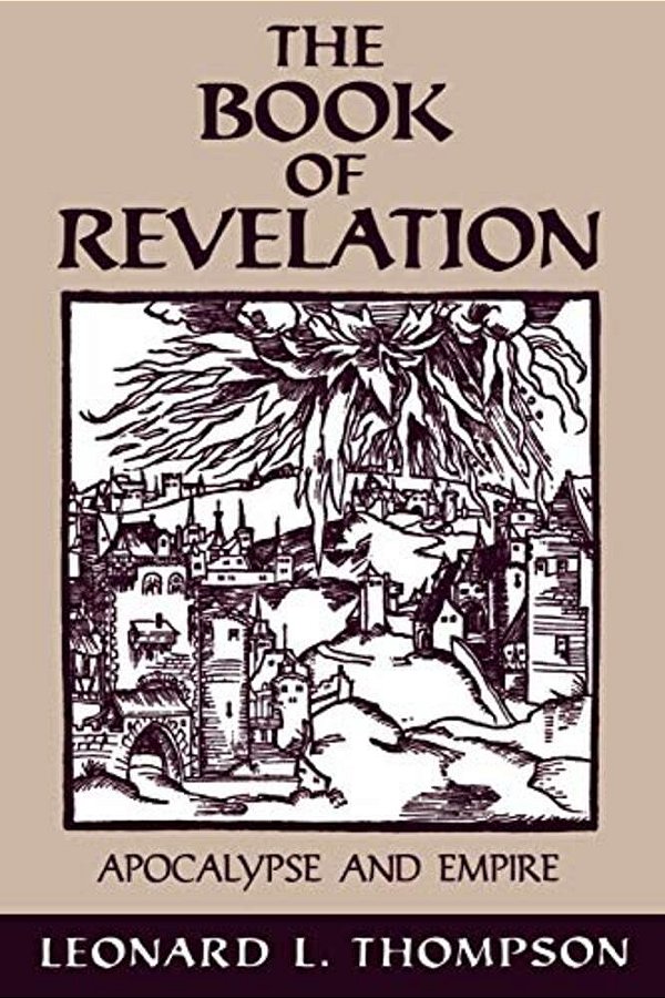 The Book Of Revelation: Apocalypse & Empire-..