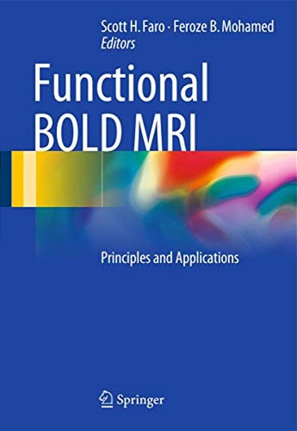 Functional Bold Mri: Principles And Applications-..