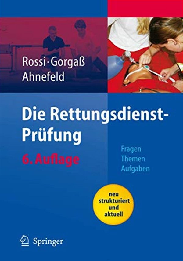 Die Rettungsdienst-Prüfung: Fragen - Themen - Aufgaben-..