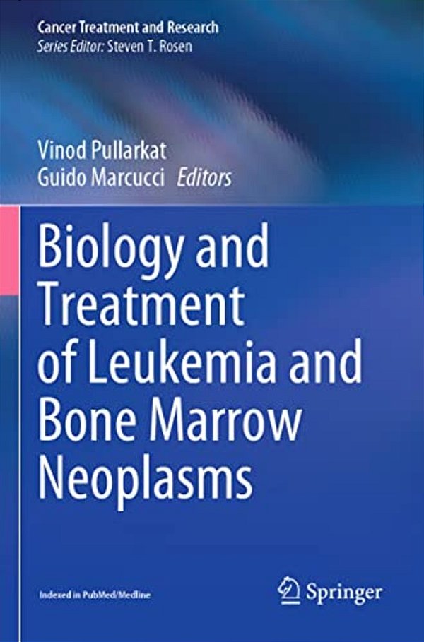 Biology And Treatment Of Leukemia And Bone Marrow Neoplasms-..