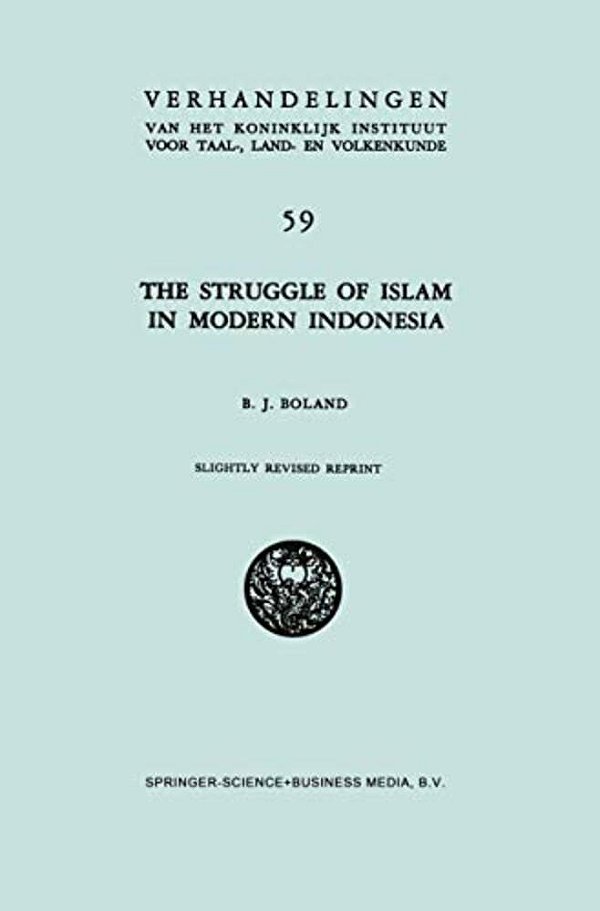 The Struggle Of Islam In Modern Indonesia-..