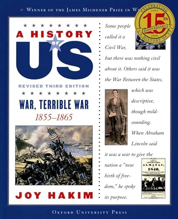 A History Of US: War, Terrible War: 1855-1865A History Of US Book Six-..