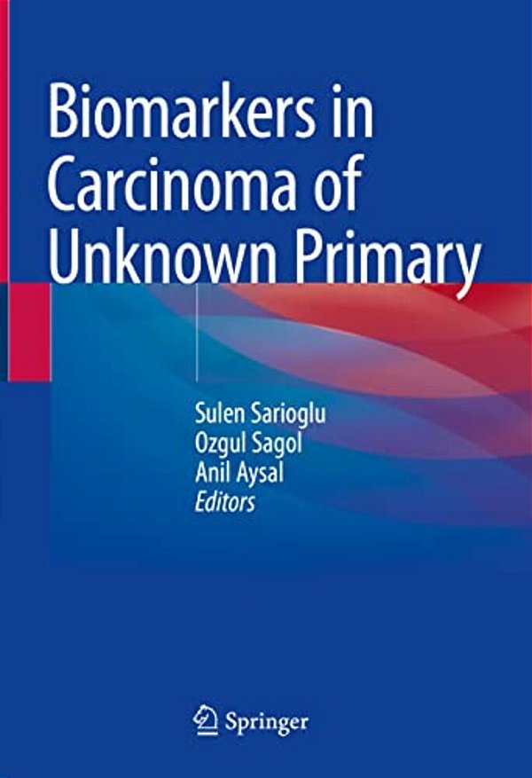 Biomarkers In Carcinoma Of Unknown Primary-..