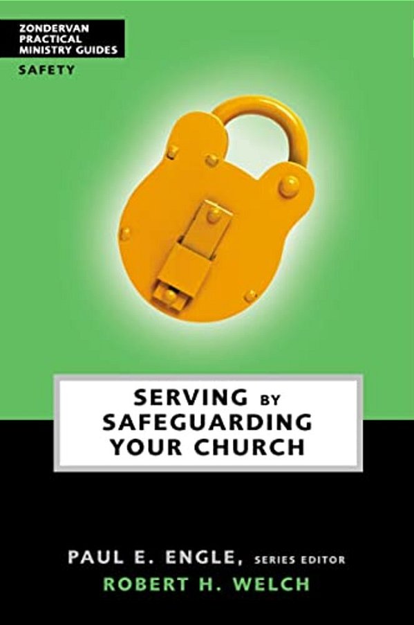 Serving By Safeguarding Your Church-..