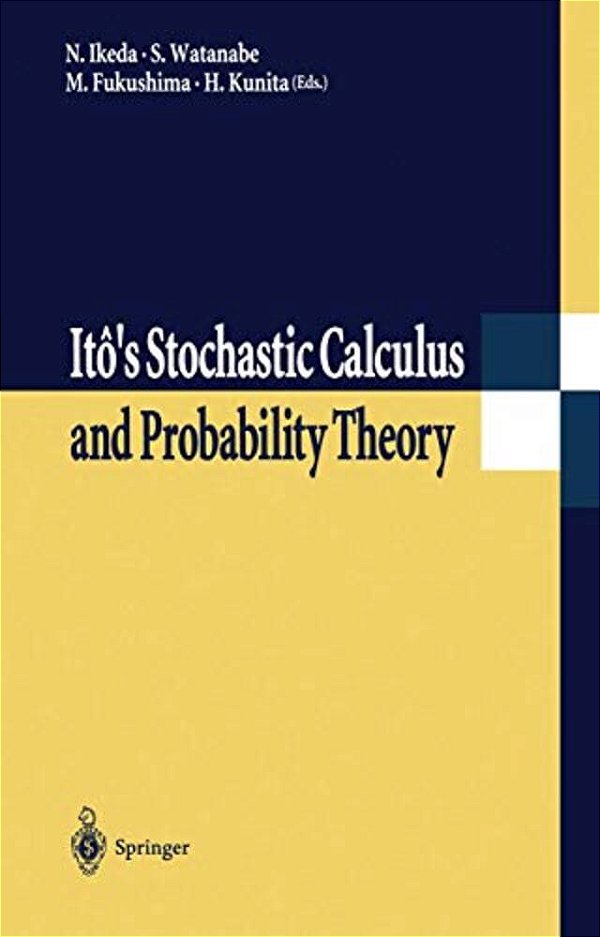 Itô's Stochastic Calculus And Probability Theory-..