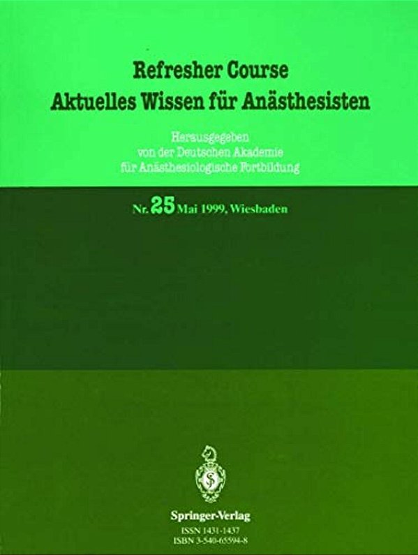 Aktuelles Wissen Für Anästhesisten: 5.-8. Mai 1999, Wiesbaden-..