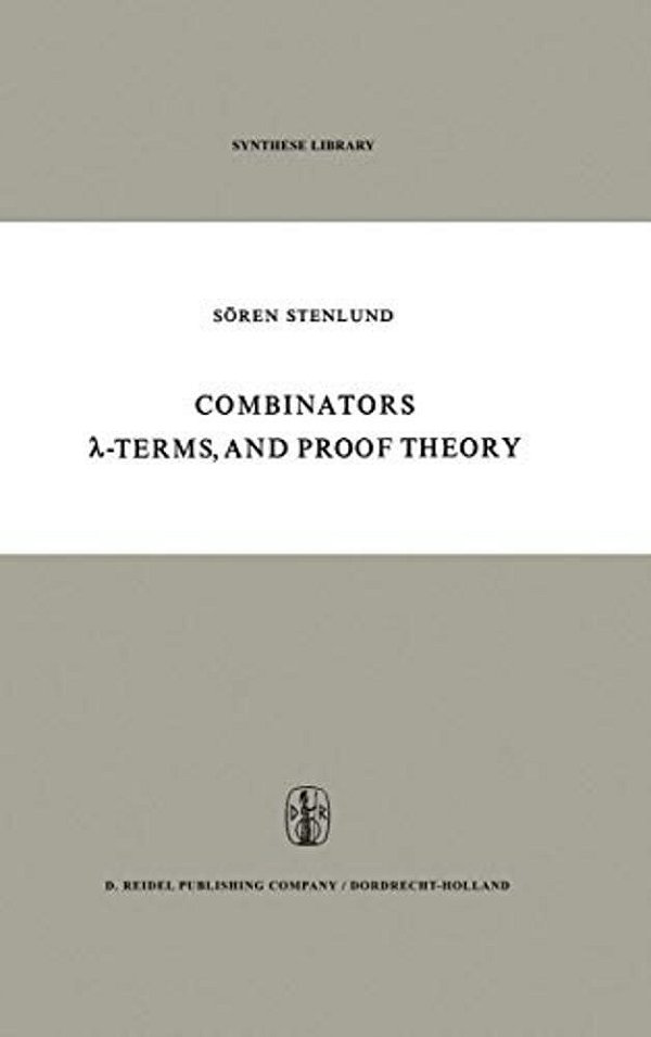 Combinators,?-Terms And Proof Theory-..