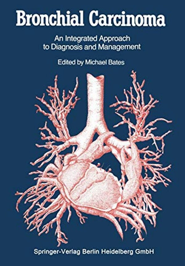 Bronchial Carcinoma: An Integrated Approach To Diagnosis And Management-..