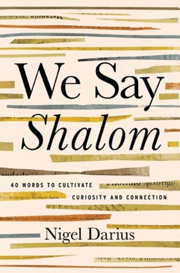 We Say Shalom: 40 Words To Cultivate Curiosity And Connection-..