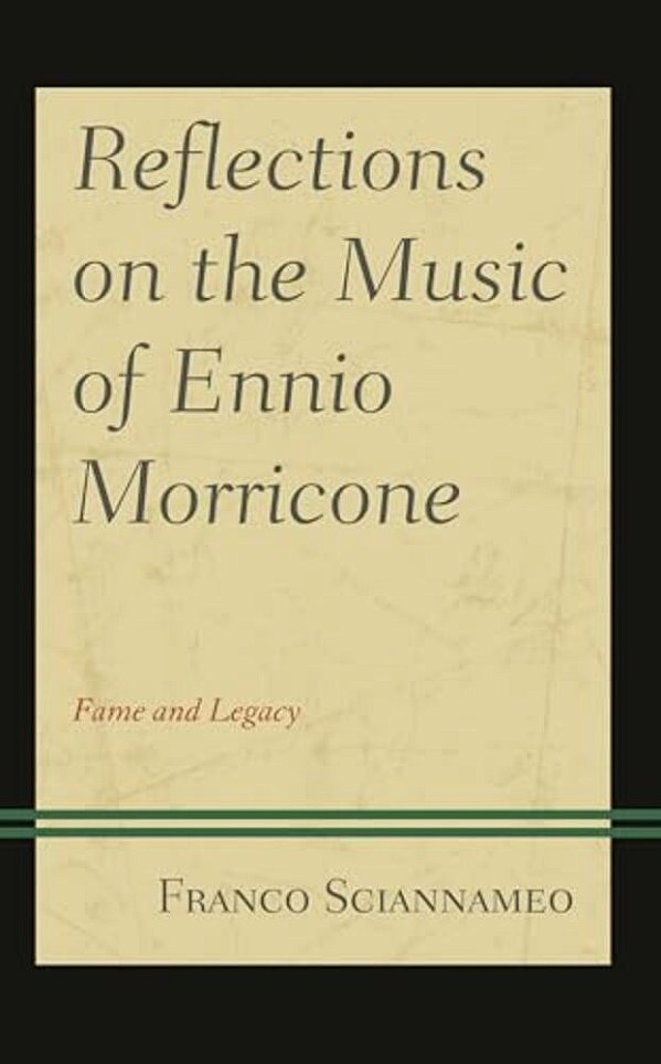 Reflections On The Music Of Ennio Morricone: Fame And Legacy-..