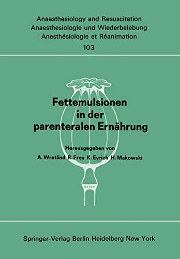 Fettemulsionen In Der Parenteralen Ernährung: Symposion Im Juni 1976 In Stockholm-..