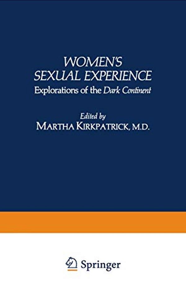 Women's Sexual Experience: Explorations Of The Dark Continent-..