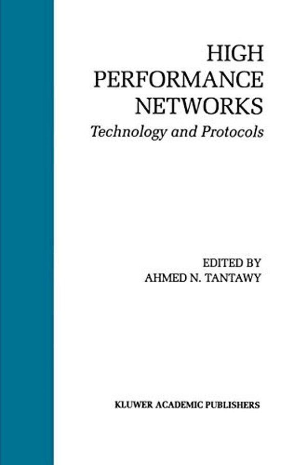 High Performance Networks: Technology And Protocols-..