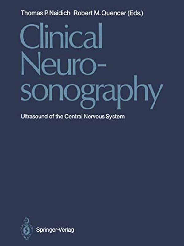 Clinical Neurosonography: Ultrasound Of The Central Nervous System-..