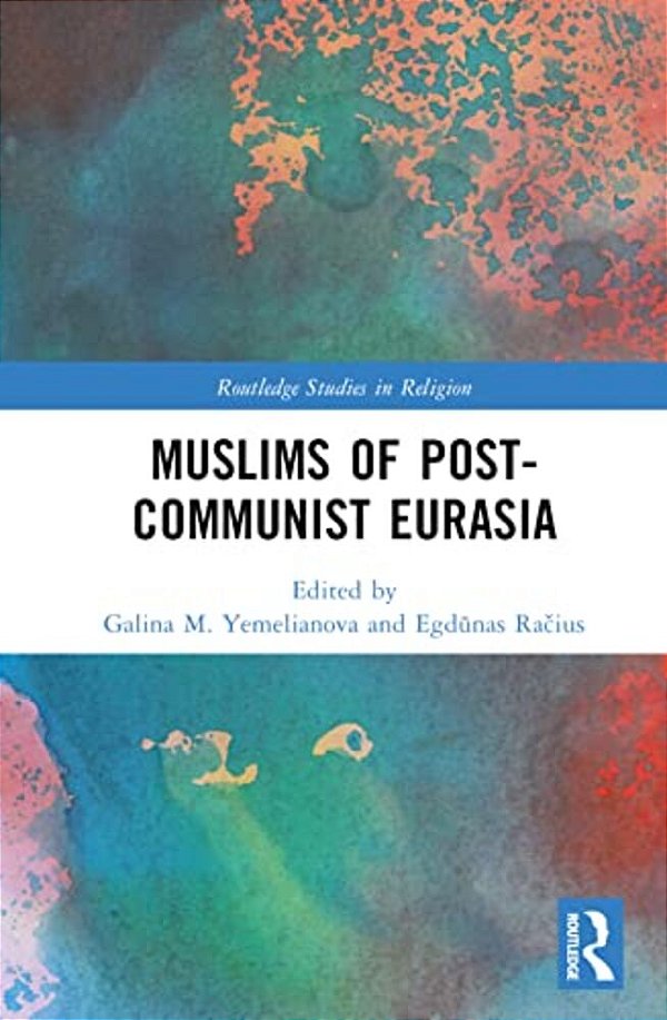 Muslims Of Post-Communist Eurasia-..