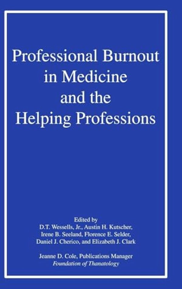 Professional Burnout In Medicine And The Helping Professions-..
