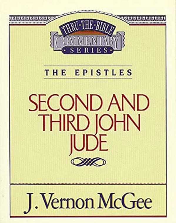 Thru The Bible Vol. 57: The Epistles (2 And 3 John/Jude): 57-..
