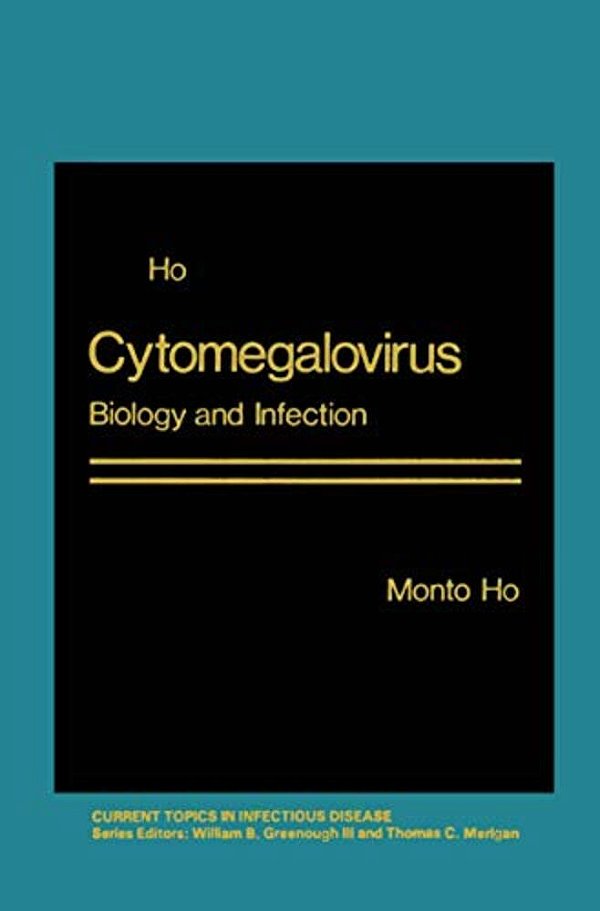 Cytomegalovirus: Biology And Infection-..