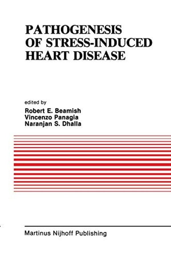Pathogenesis Of Stress-Induced Heart Disease: Proceedings Of The International Symposium On Stress And Heart Disease, June 26-29, 1984, Winnipeg, Cana-..