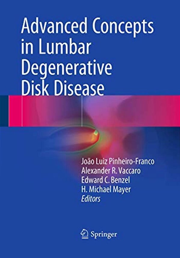 Advanced Concepts In Lumbar Degenerative Disk Disease-..