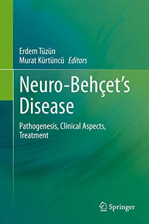 Neuro-Behçet's Disease: Pathogenesis, Clinical Aspects, Treatment-..