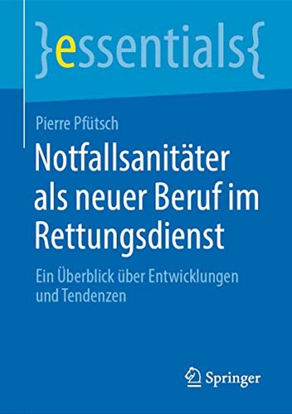 Notfallsanitäter Als Neuer Beruf Im Rettungsdienst: Ein Überblick Über Entwicklungen Und Tendenzen-..