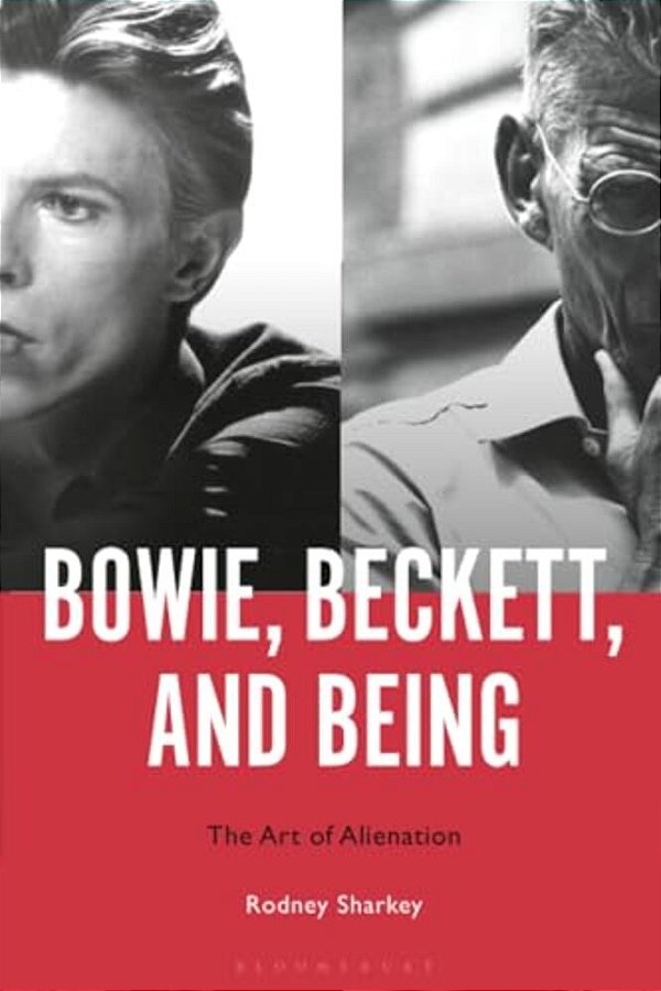 Bowie, Beckett, And Being: The Art Of Alienation-..
