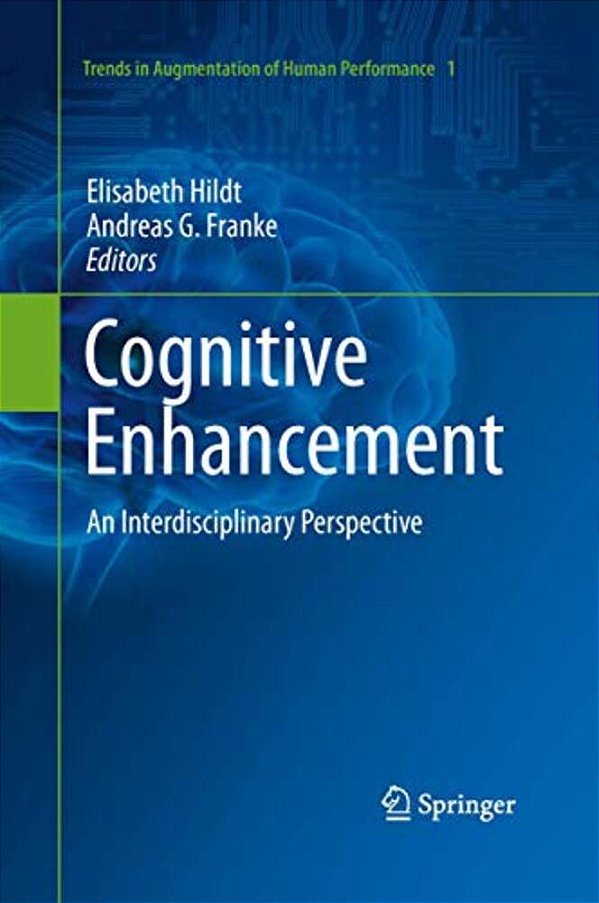 Cognitive Enhancement: An Interdisciplinary Perspective-..