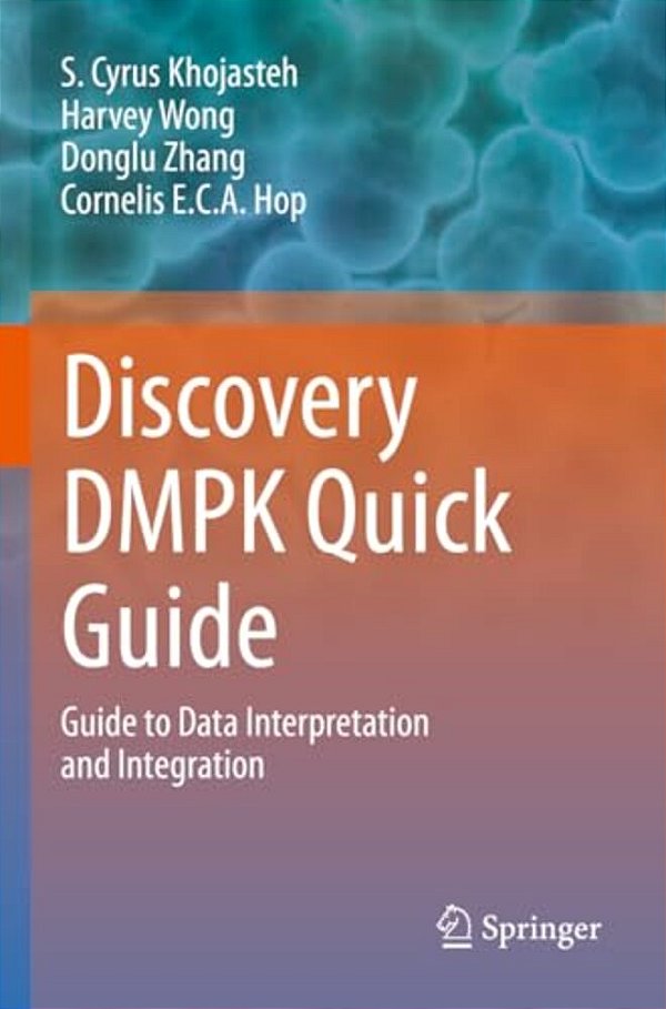 Discovery Dmpk Quick Guide: Guide To Data Interpretation And Integration-..