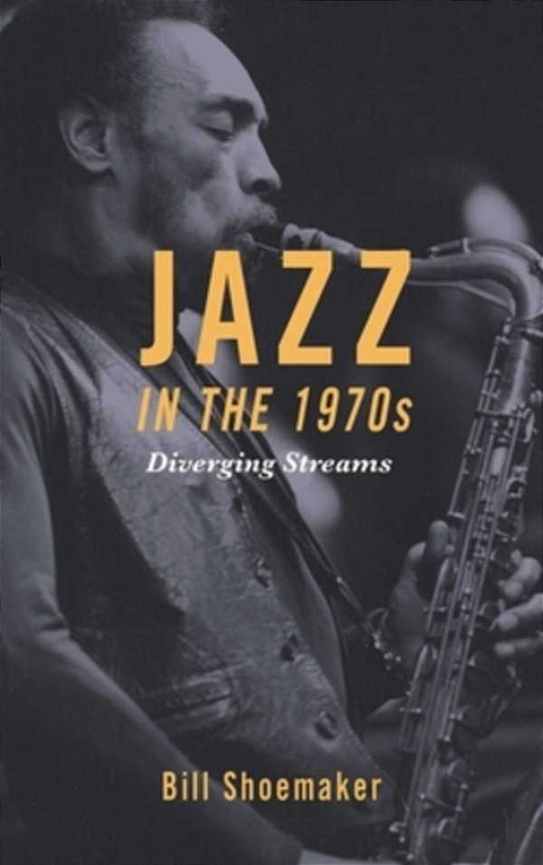 Jazz In The 1970S: Diverging Streams-..