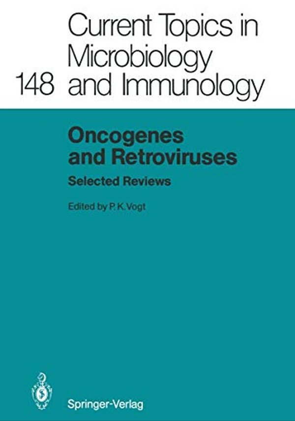 Oncogenes And Retroviruses: Selected Reviews-..