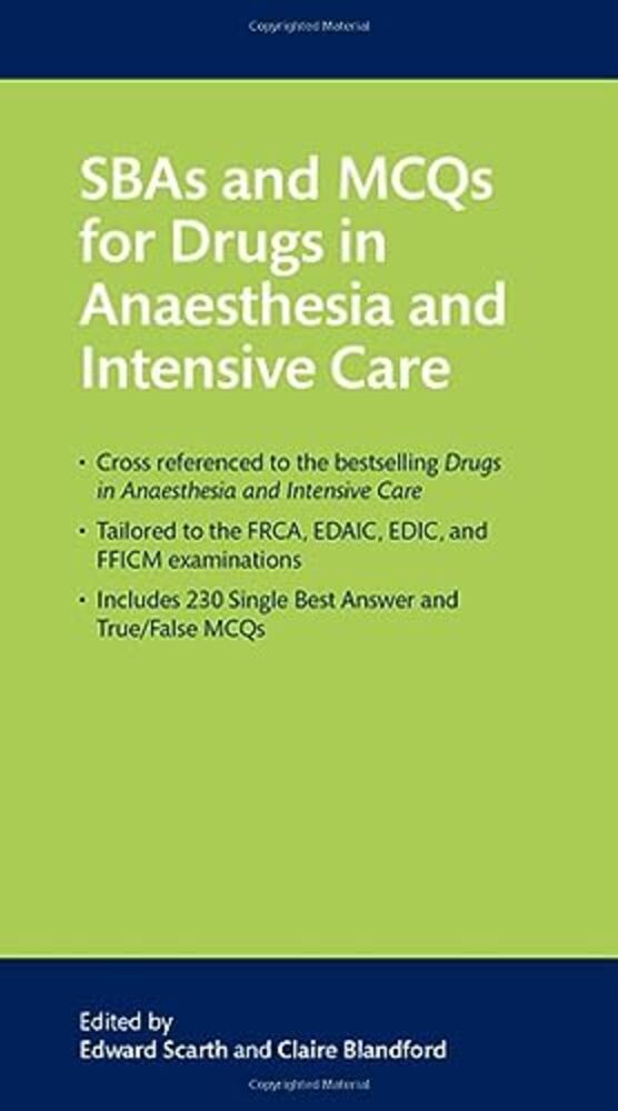 Sbas And Mcqs For Drugs In Anaesthesia And Intensive Care-..