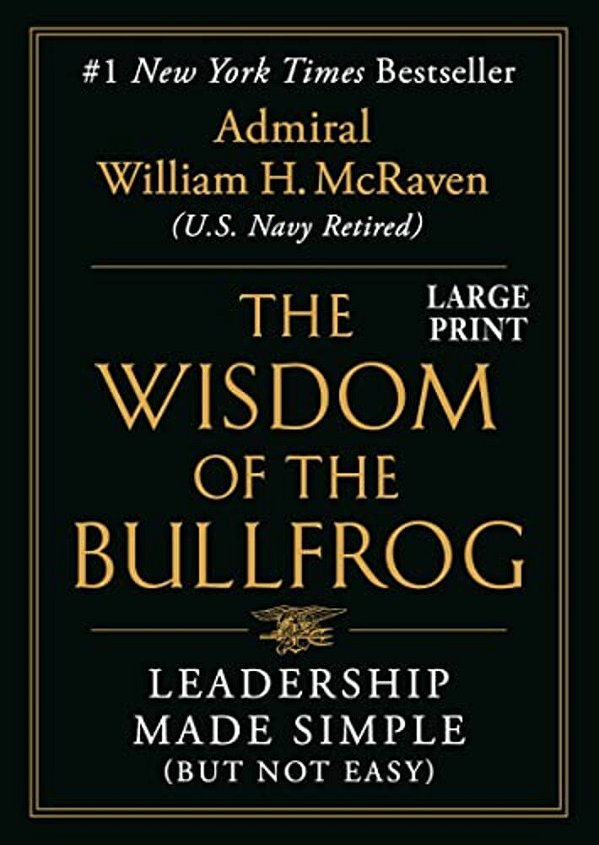 The Wisdom Of The Bullfrog: Leadership Made Simple (But Not Easy)-..