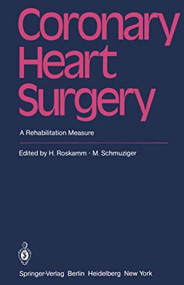 Coronary Heart Surgery: A Rehabilitation Measure-..