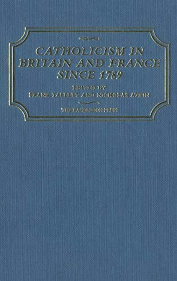 Catholicism In Britain & France Since 1789-..