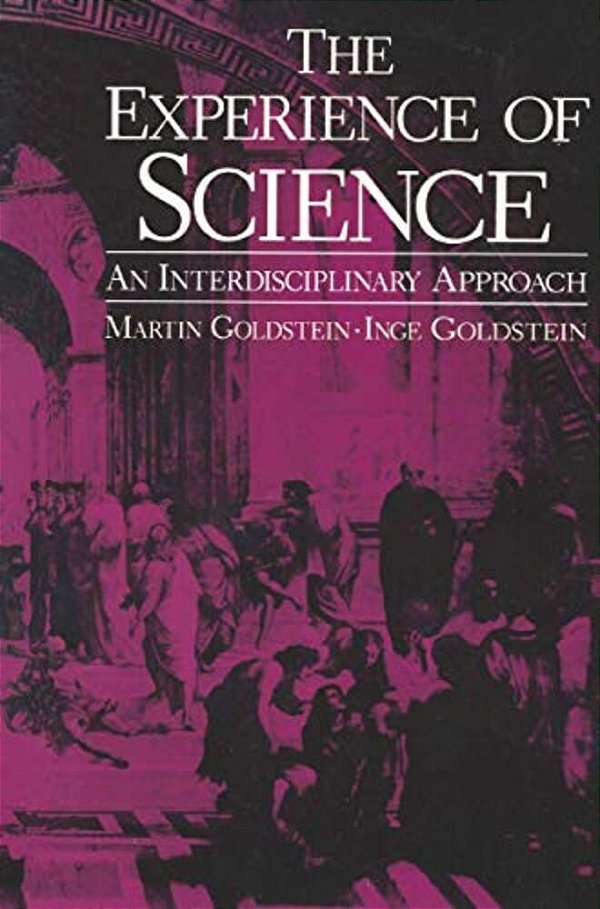 The Experience Of Science: An Interdisciplinary Approach-..